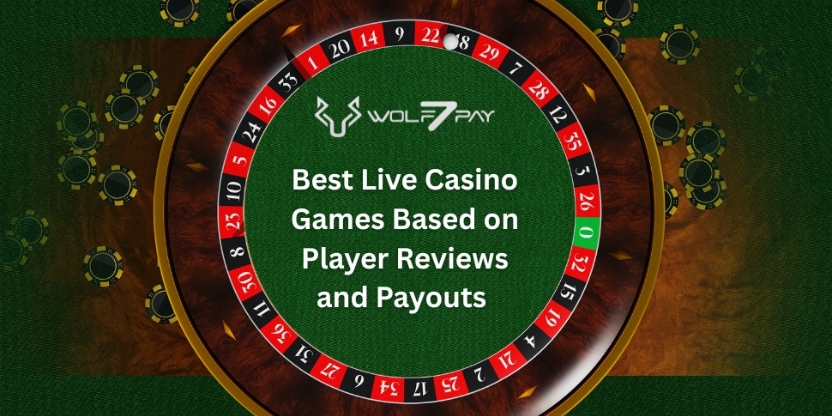 Best Live Casino Games Based on Player Reviews and Payouts 