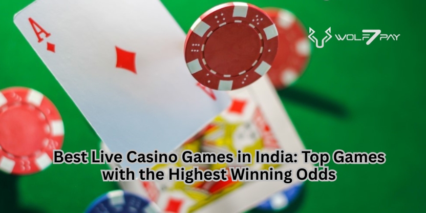 Best Live Casino Games in India: Top Games with the Highest Winning Odds