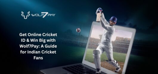 Get Online Cricket ID & Win Big with Wolf7Pay: A Guide for Indian Cricket Fans