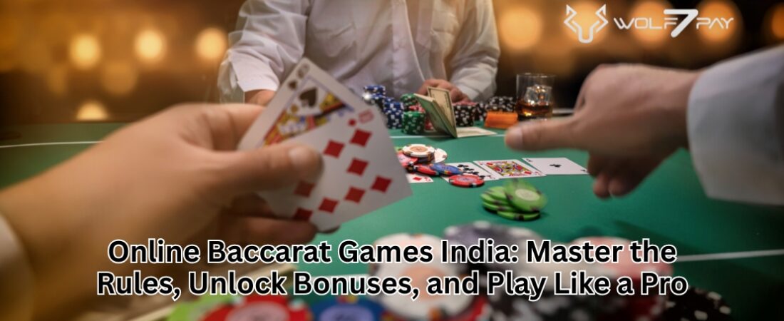 Online Baccarat Games India: Master the Rules, Unlock Bonuses, and Play Like a Pro