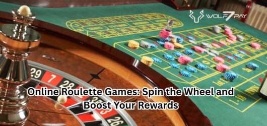 Online Roulette Games: Spin the Wheel and Boost Your Rewards