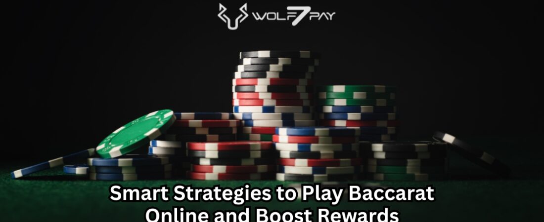 Smart Strategies to Play Baccarat Online and Boost Rewards