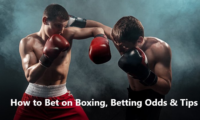 Boxing Betting Guide: How to Bet on Boxing, Betting Odds & Tips