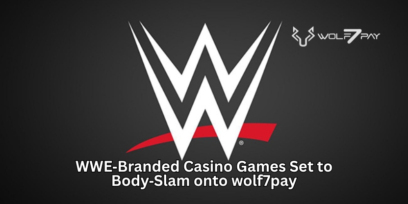 WWE‑Branded Casino Games Set to Body‑Slam onto wolf7pay