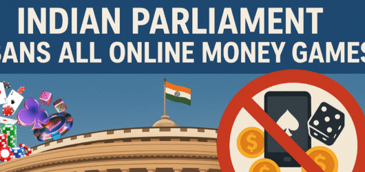 Indian Parliament Bans All Online Money Games: What You Should Know
