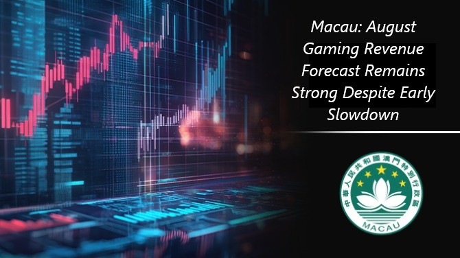 Macau: August Gaming Revenue Forecast Remains Strong Despite Early Slowdown