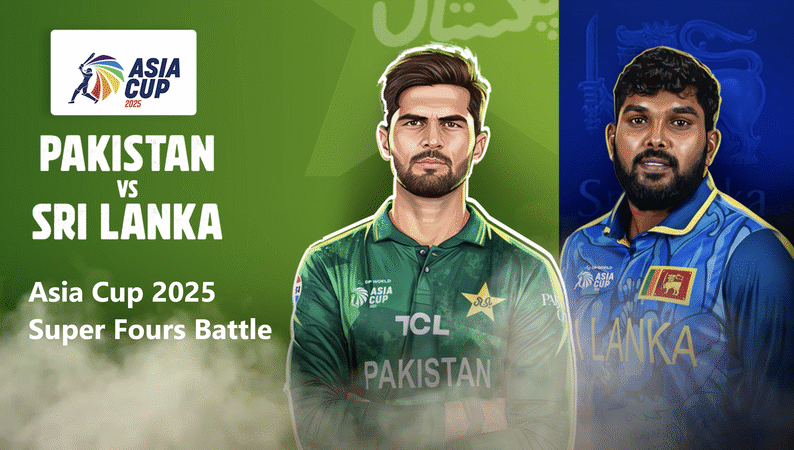 Pakistan vs Sri Lanka – Asia Cup 2025 Super Fours Battle | Do-or-Die Clash