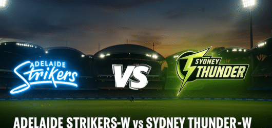 WBBL 2025: Match 27 – Adelaide Strikers-W vs Sydney Thunder-W Preview | Who Will Win Today?